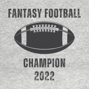 2022 Fantasy Football Champion Design T-Shirt